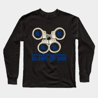 All Cops Are Good ACAG Pro Cop Long Sleeve T-Shirt